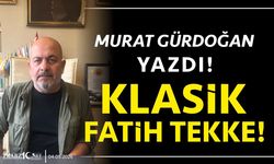 KLASİK FATİH TEKKE!