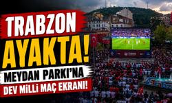 TRABZON AYAKTA! MEYDAN PARKI'NA DEV MİLLİ MAÇ EKRANI!