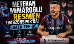 METEHAN MİMAROĞLU RESMEN TRABZONSPOR'DA! İMZA TFF'DE