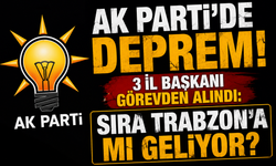 3 İL BAŞKANI GÖREVDEN ALINDI: SIRA TRABZON'A MI GELİYOR?
