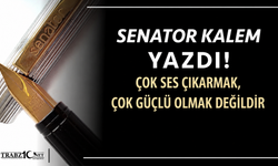 ÇOK SES ÇIKARMAK, ÇOK GÜÇLÜ OLMAK DEĞİLDİR