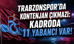 TRABZONSPOR'DA KONTENJAN ÇIKMAZI: KADRODA 11 YABANCI VAR!