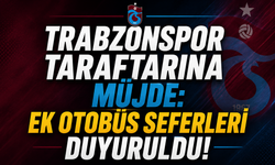 TRABZONSPOR TARAFTARINA MÜJDE: EK OTOBÜS SEFERLERİ DUYURULDU!