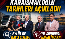 EYLÜL’DE RAYLI SİSTEM, YIL SONUNDA HAVALİMANI!