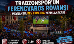TRABZONSPOR’UN FERENCVAROS RÖVANŞI MEYDAN’DA DEV EKRANDA YAYINLANACAK!