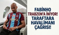 FABINHO TRABZON'A İNİYOR! TARAFTARA HAVALİMANI ÇAĞRISI!