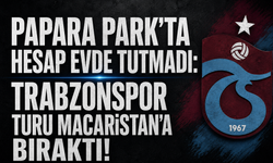 PAPARA PARK’TA HESAP EVDE TUTMADI: TRABZONSPOR TURU MACARİSTAN’A BIRAKTI!