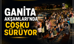 GANİTA AKŞAMLARI’NDA COŞKU SÜRÜYOR