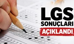 LGS YERLEŞTİRME SONUÇLARI AÇIKLANDI