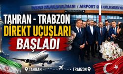 TAHRAN - TRABZON DİREKT UÇUŞLARI BAŞLADI