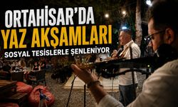 ORTAHİSAR’DA YAZ AKŞAMLARI SOSYAL TESİSLERLE ŞENLENİYOR