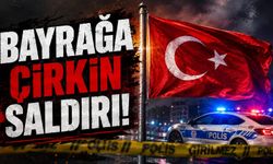 TÜRK BAYRAĞINA SALDIRI: MAĞAZADAKİ BAYRAĞI ATEŞE VERDİ