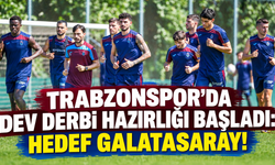 TRABZONSPOR'DA DEV DERBİ HAZIRLIĞI BAŞLADI: HEDEF GALATASARAY!