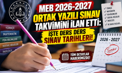 MEB 2026-2027 ORTAK YAZILI SINAV TAKVİMİNİ İLAN ETTİ: İŞTE DERS DERS SINAV TARİHLERİ!