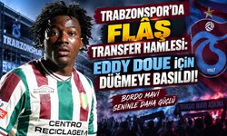 TRABZONSPOR'DA FLÂŞ TRANSFER HAMLESİ: EDDY DOUE İÇİN DÜĞMEYE BASILDI!