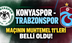 KONYASPOR - TRABZONSPOR MAÇININ HAKEMİ VE MUHTEMEL 11'LERİ BELLİ OLDU!