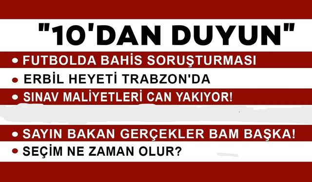 10'DAN DUYUN - 13.02.2026