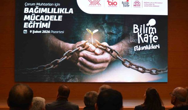 Çorum'da muhtarlara bağımlılıkla mücadele eğitimi