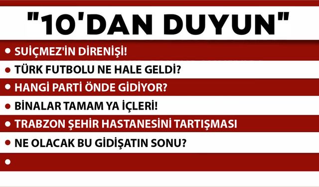 10'DAN DUYUN-15.03.2026