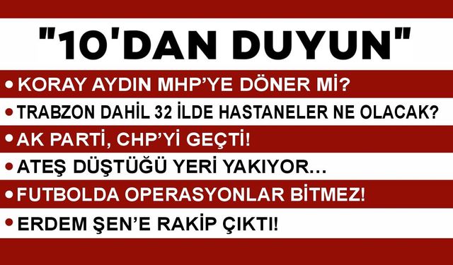 10 ' DAN DUYUN- 08.05.2026