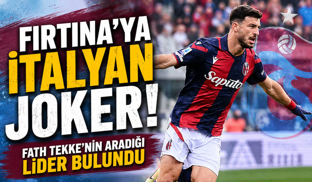 FIRTINA'YA İTALYAN JOKER! FATH TEKKE'NİN ARADIĞI LİDER BULUNDU