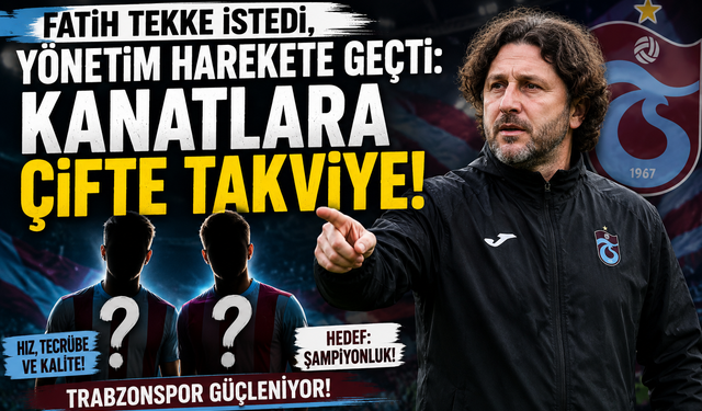 FATİH TEKKE İSTEDİ, YÖNETİM HAREKETE GEÇTİ: KANATLARA ÇİFTE TAKVİYE!