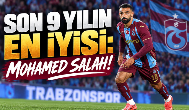 SON 9 YILIN EN İYİSİ: MOHAMED SALAH!