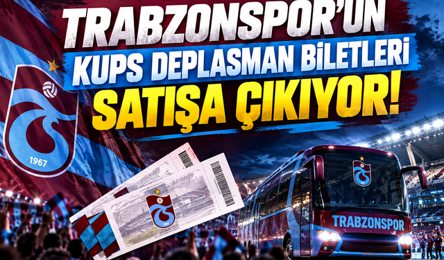 TRABZONSPOR’UN KUPS DEPLASMAN BİLETLERİ SATIŞA ÇIKIYOR!