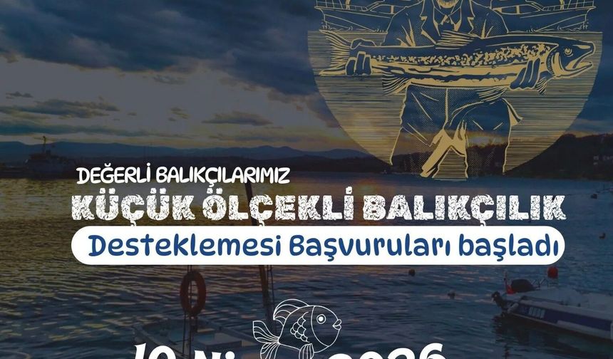 Sinop'ta balıkçılık desteği başvuruları için son çağrı