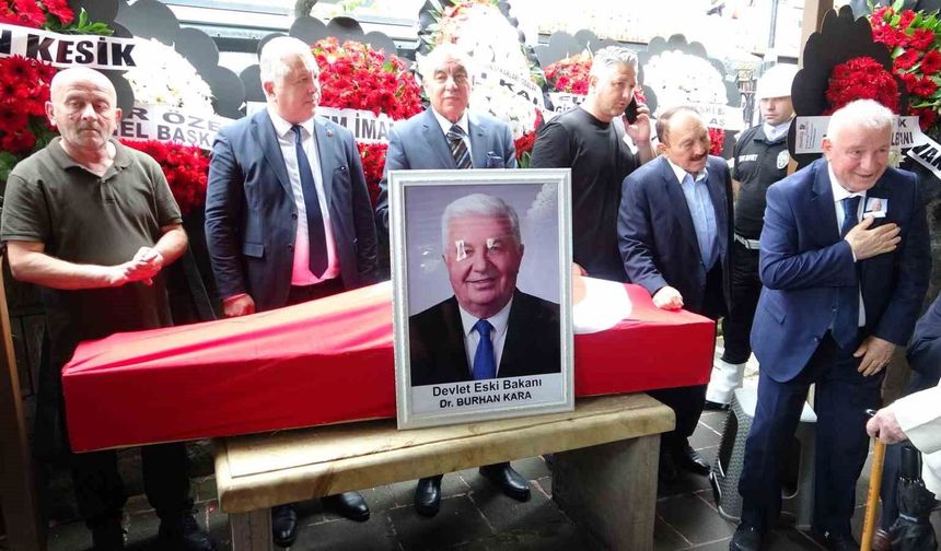 Devlet eski bakanlarından Dr. Burhan Kara son yolculuğuna uğurlandı