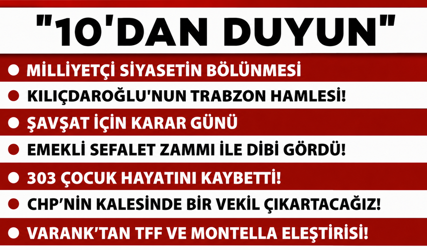 10 'DAN DUYUN-08.07.2026