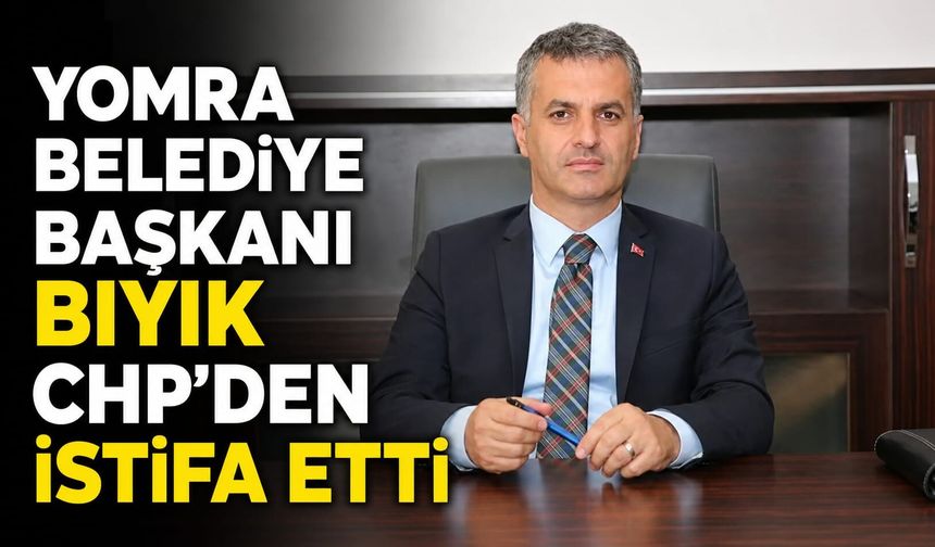 YOMRA BELEDİYE BAŞKANI BIYIK CHP'DEN İSTİFA ETTİ
