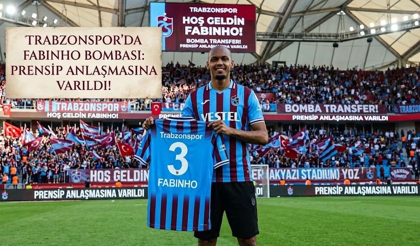 TRABZONSPOR'DA FABINHO BOMBASI: PRENSİP ANLAŞMASINA VARILDI!