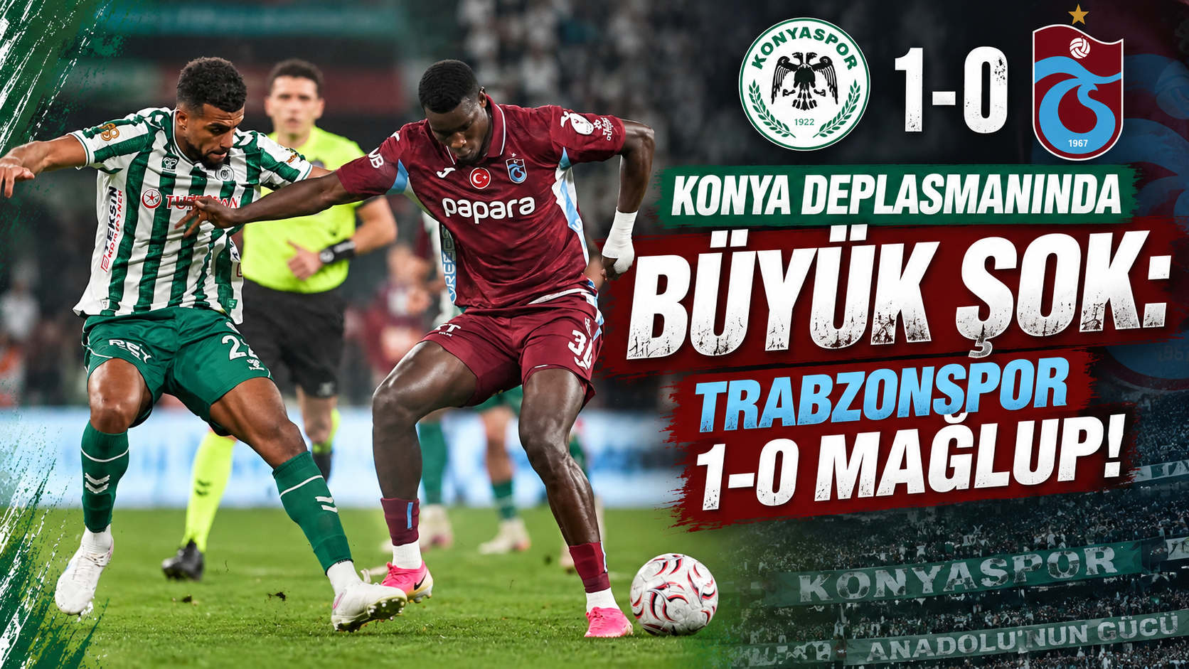 KONYA DEPLASMANINDA BÜYÜK ŞOK: TRABZONSPOR 1-0 MAĞLUP!