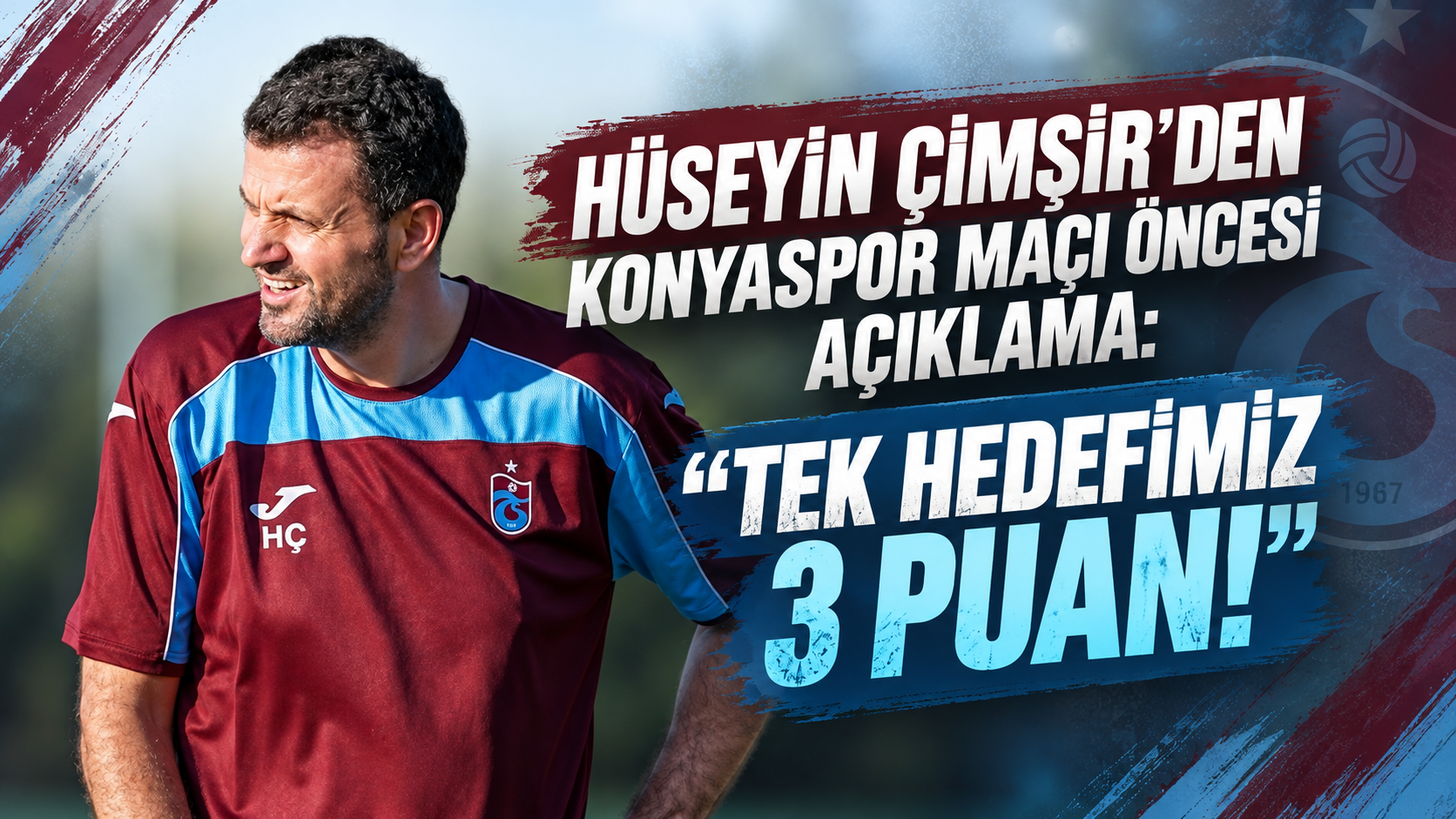 ÇİMŞİR'DEN KONYASPOR MAÇI ÖNCESİ AÇIKLAMA: "TEK HEDEFİMİZ 3 PUAN!"